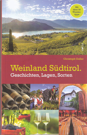 Christoph Gufler  Weinland Südtirol  Geschichten, Lagen, Sorten 