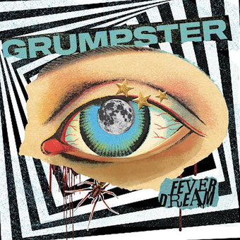 GRUMPSTER - Fever Dream