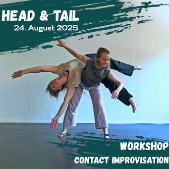Workshop: Head und Tail Contact Improvisation. Du kannst hier klicken um mehr Infos dazu zu finden.
