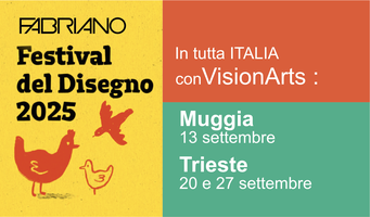 Fabriano Festival del disegno 2019, Fabriano Festival a trieste, Fabirano festival a Muggia, Fabriano festival con scuola d'arte VisionArts Trieste