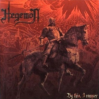 HEGEMON-"By This I Conquer"