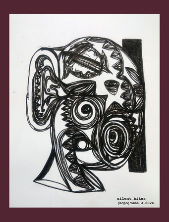 silent bites  (kopo)Tama.J.2024. pen sketch  on paper. https://kopotama.jimdofree.com https://www.instagram.com/tama_the_drama/ #kopoTama @kopoTama #abstract #magic #artist #wealth #gallery  #painting  #@  #illustration #artexhibition   #art