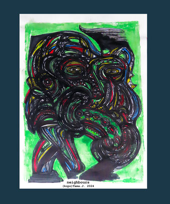 neighbours by(kopo)Tama.J. 2024 https://kopotama.jimdofree.com https://www.instagram.com/tama_the_drama/ https://kopotama.jimdofree.com/scribblings/ #art #pen #sketch #famous #kopoTama @kopoTama #abstract ##artgallery #NFT  #pencil #painting   #acrylic #p