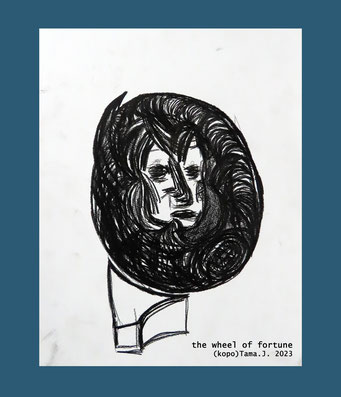  the wheel of fortune by(kopo)Tama.J. 2023 https://kopotama.jimdofree.com https://www.instagram.com/tama_the_drama/ https://kopotama.jimdofree.com/scribblings/ #art #pen #sketch #famous #kopoTama @kopoTama #abstract ##artgallery  #pencil #painting #acryli