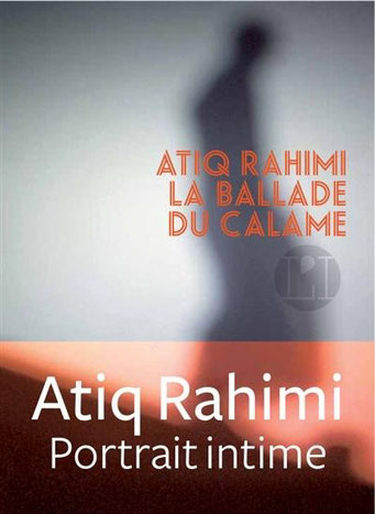 Atiq Rahimi - La ballade du calame