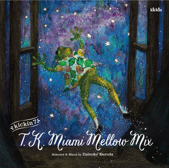 黒田大介　" T.K. Maiami Mellow Mix" (2014 / シャウト・プロダクションズ）