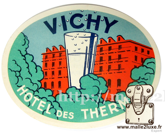 Etiquettes Hotels anciennes pour malle, valise - Vichy ancienne capital de la france Vichy Hotel des thermes