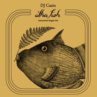 DJ CASIN otha fish -Instrumental Reggae Mix-  
