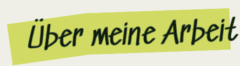 Überschrift Über meine Arbeit - Körperarbeit und systemische Impulse