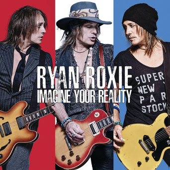Ryan Roxie, Look Me In The Eye, solo album, Imagine Your Reality, Big Rock Show, God Put a Smile on Your Face, Me Generation, To Live and Die in L.A. , Over and Done, Alice Cooper