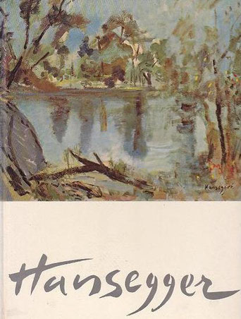 Erik Larsen: Hansegger: a contribution to a critical study of his art.  Ascot-Verlag, 1961