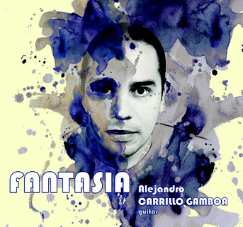 FANTASIA - Alejandro Carrillo Gamboa - guitar - recorded 2019