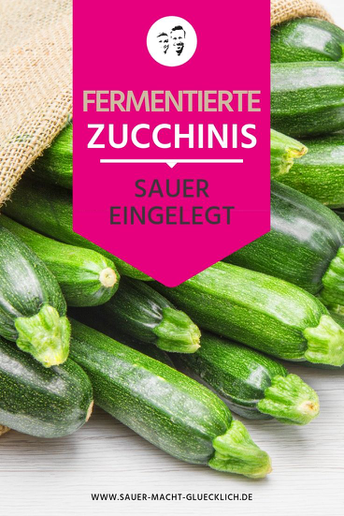 fermentiertes Zucchini Rezept