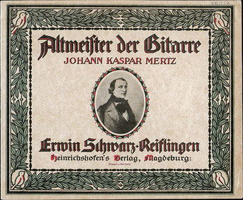 E. Schwarz-Reiflingen: Altmeister der Gitarre: Johann Kaspar Mertz. 1920.