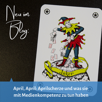 Instagram-Post mit dem Bild einer Joker-Spielkarte, Text: Neu im Blog: April, April: Aprilscherze und was sie mit Medienkompetenz zu tun haben