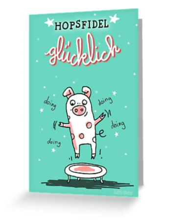 Trampolinschweinchen – Hopsfidel glücklich – Grußkarte bei Redbubble – Illustration Judith Ganter - Illustriertes Kopfkino für Alltagsoptimisten - Hamburg Germany