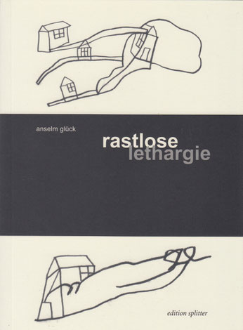 rastlose lethargie - anselm glück