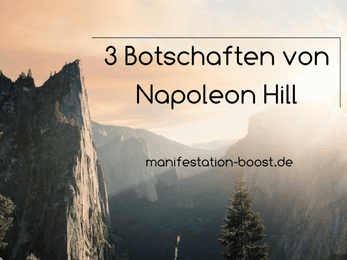 3 Botschaften von Napoleon Hill aus dem Buch Erfolg durch positives Denken