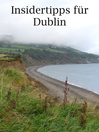 Dublin in Irland: Sehenswürdigkeiten und Insidertipps für eine Städtereise