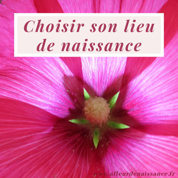 choisir son lieu d'accouchement et de naissance