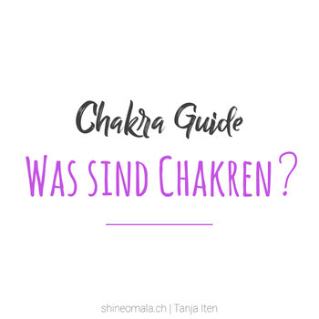 Chakra Guide - Was sind Chakren? | Shine on MALA