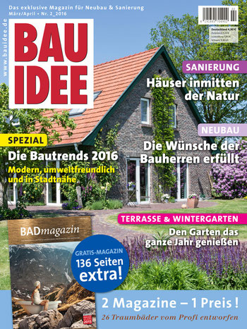 BAUIDEE Ausgabe für März/April 02_2016 ist ab sofort im Handel erhältlich. Oder Sie bestellen bequem online unter shop.bauidee.de.