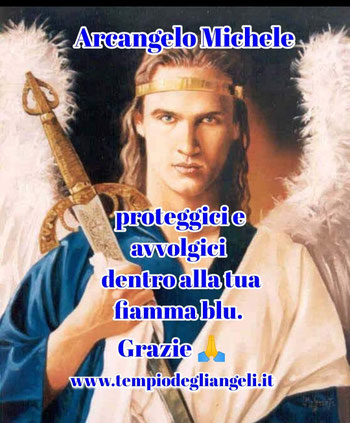Invocazioni All Arcangelo Michele E I Suoi Luoghi Arcangelo Michele Mariarosa Gnudi Canalizzazione Angelica Scrittura Ispirata Pulizia Dell Aura Scioglimento Di Voti Di Poverta Legami Karmici Comunicazione Con I Defunti