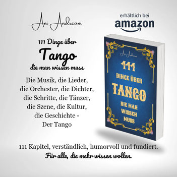 Tango Buch, Geschichte des Tango, Tango Musik, Tango Wissen, Tango Szene, Tango Texte