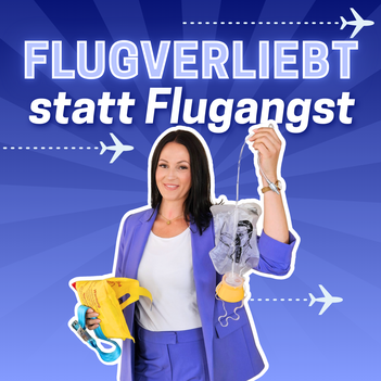 Podcast zu Flugangst: Thema: wieder vertrauen ins fliegen und sich selbst finden