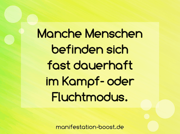Manche Menschen befinden sich fast dauerhaft im Kampf- oder Fluchtmodus.
