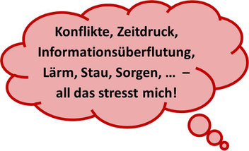 "Konflikte, Zeitdruck, Informationsüberflutung, Lärm, Stau, Sorgen, ... - all das stresst mich!" - MediTrigon Freiburg hilft