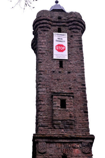 Klare Ansage vom Luitpoldturm Richtung Mainz: Keine Windräder im Pfälzerwald.
