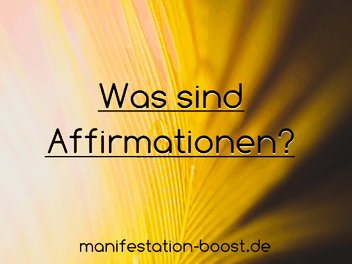 Was sind Affirmationen?