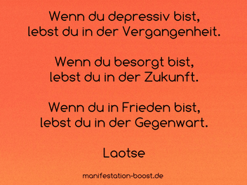 Laotse Zitat Vergangenheit Zukunft Gegenwart