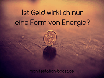 Ist Geld wirklich nur eine Form von Energie?