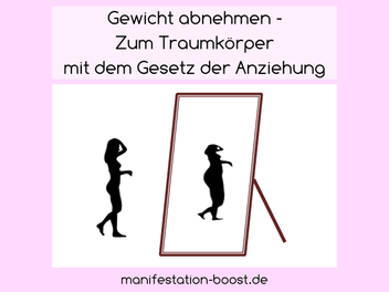 Gewicht abnehmen - Zum Traumkörper mit dem Gesetz der Anziehung