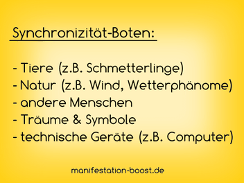 Synchronizität-Botschafter (Beispiele): Tier, Natur, andere Menschen, Träume und Symbole, technische Geräte