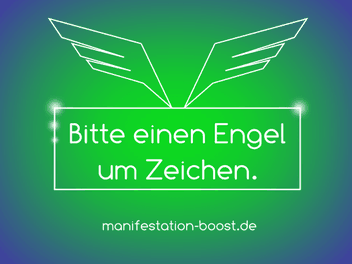 Bitte einen Engel um Zeichen.