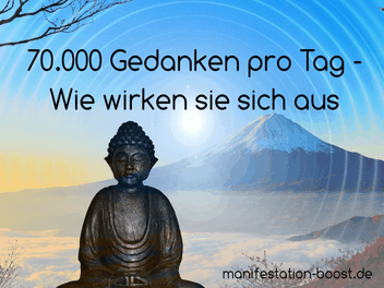 70.000 Gedanken pro Tag - Wie wirken sie sich aus?