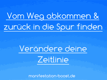 Vom Weg abkommen und zurück in die Spur finden 2020 Verändere deine Zeitlinie