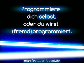 Programmiere dich selbst, oder du wirst programmiert.