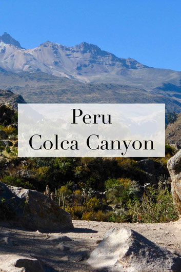 Peru Reise: Colca Canyon - ein Reisebericht zur Trekking Tour.