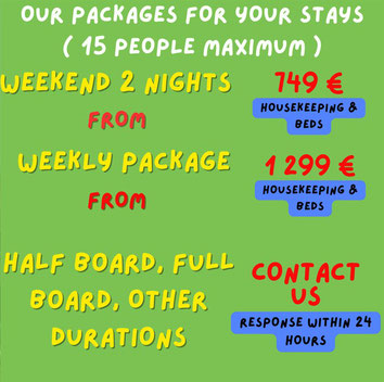 OUR PACKAGES FOR YOUR STAYS WEEKEND WEEKLY PACKAGE HOUSEKEEPING and BEDS Half board, full board, OTHER DURATIONS in Vosges