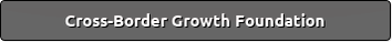 Cross-Border Growth Foundation