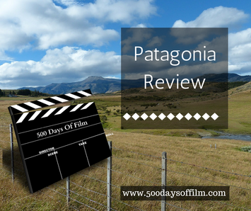 Patagonia Film Review www.500daysoffilm.com