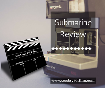 Submarine Film Review www.500daysoffilm.com