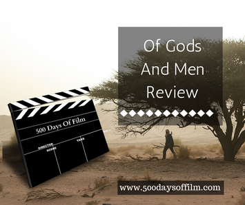 Of Gods And Men Review - 500 Days Of Film