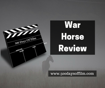 War Horse Review 500 Days Of Film