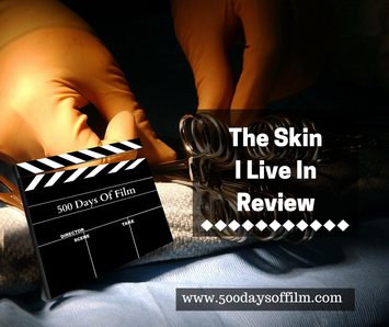 The Skin I Live In Review - www.500daysoffilm.com Film Reviews