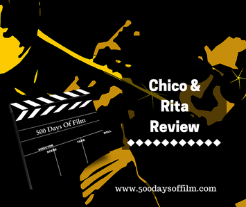 Chico & Rita Review - www.500daysoffilm.com